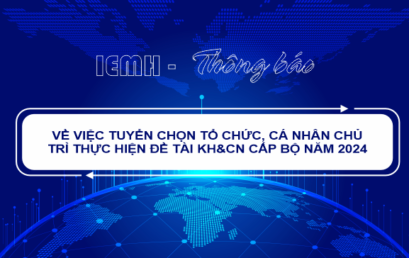 Thông báo về việc tuyển chọn tổ chức, cá nhân chủ trì thực hiện đề tài KH&CN cấp bộ năm 2024