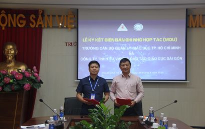 Trường Cán bộ quản lý giáo dục Thành phố Hồ Chí Minh ký kết thỏa thuận hợp tác, phối hợp bồi dưỡng giáo dục STEAM cho cán bộ quản lý, giáo viên và học sinh các trường mầm non, phổ thông